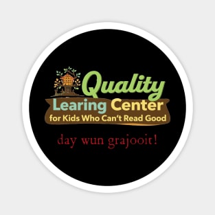 Quality Learing Center Gifts Quality Learing Center Learning Funny Day Care Meme Magnet
